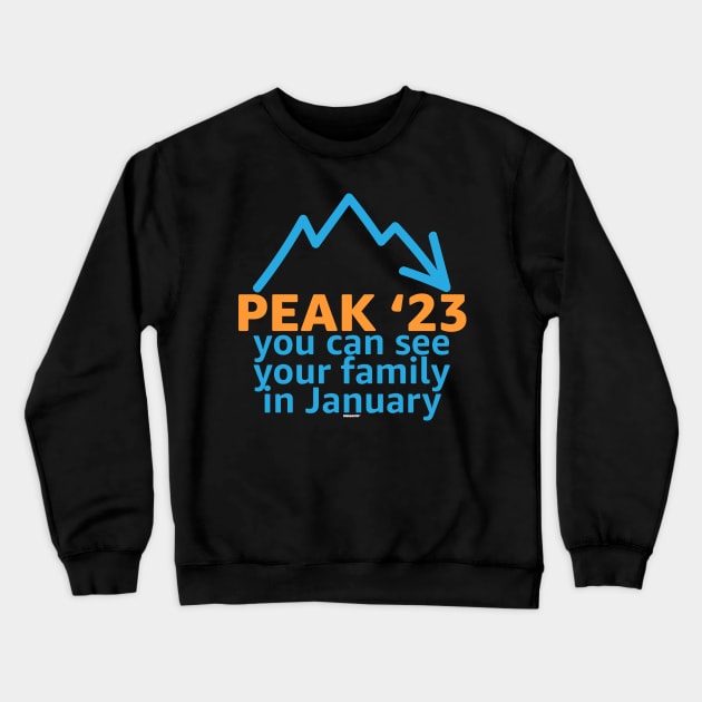 Peak 23 You Can See Your Family in January Crewneck Sweatshirt by Swagazon